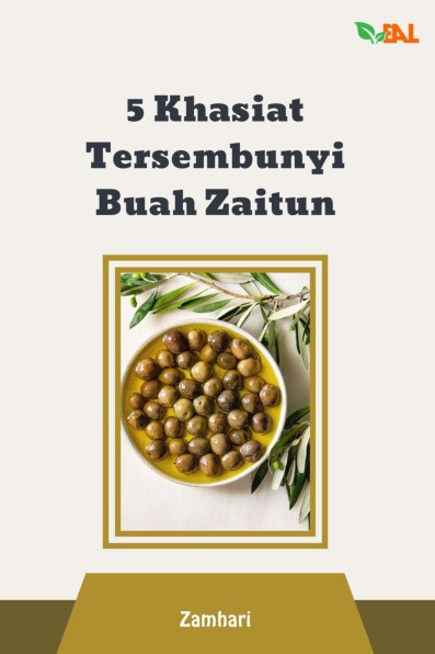 5 Khasiat Tersembunyi Buah Zaitun